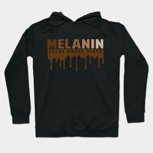 Melanin, Every Shade Slays | Black Woman | African American | Black Lives Hoodie